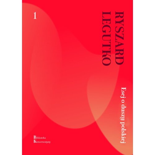 Esej o duszy polskiej Ryszard Legutko