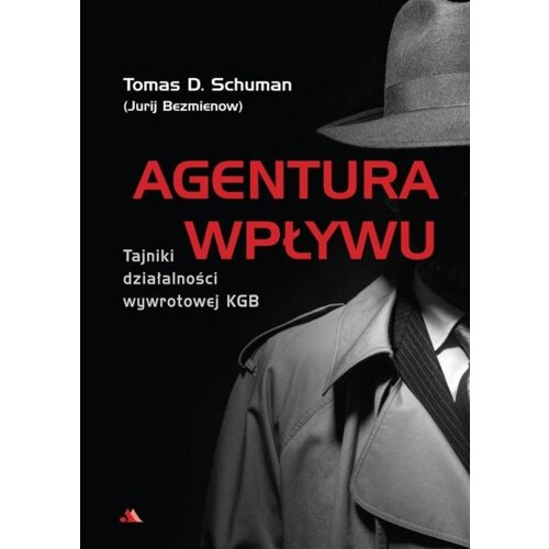Agentura wpływu Tomas D. Schuman (Jurij Bezmienow)