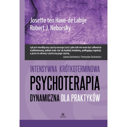Intensywna krótkoterminowa psychoterapia dynamiczna dla praktyków Robert J Neborsky