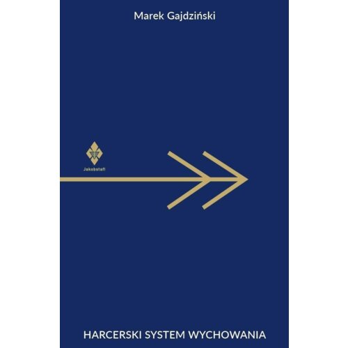 Harcerski system wychowania Marek Gajdziński